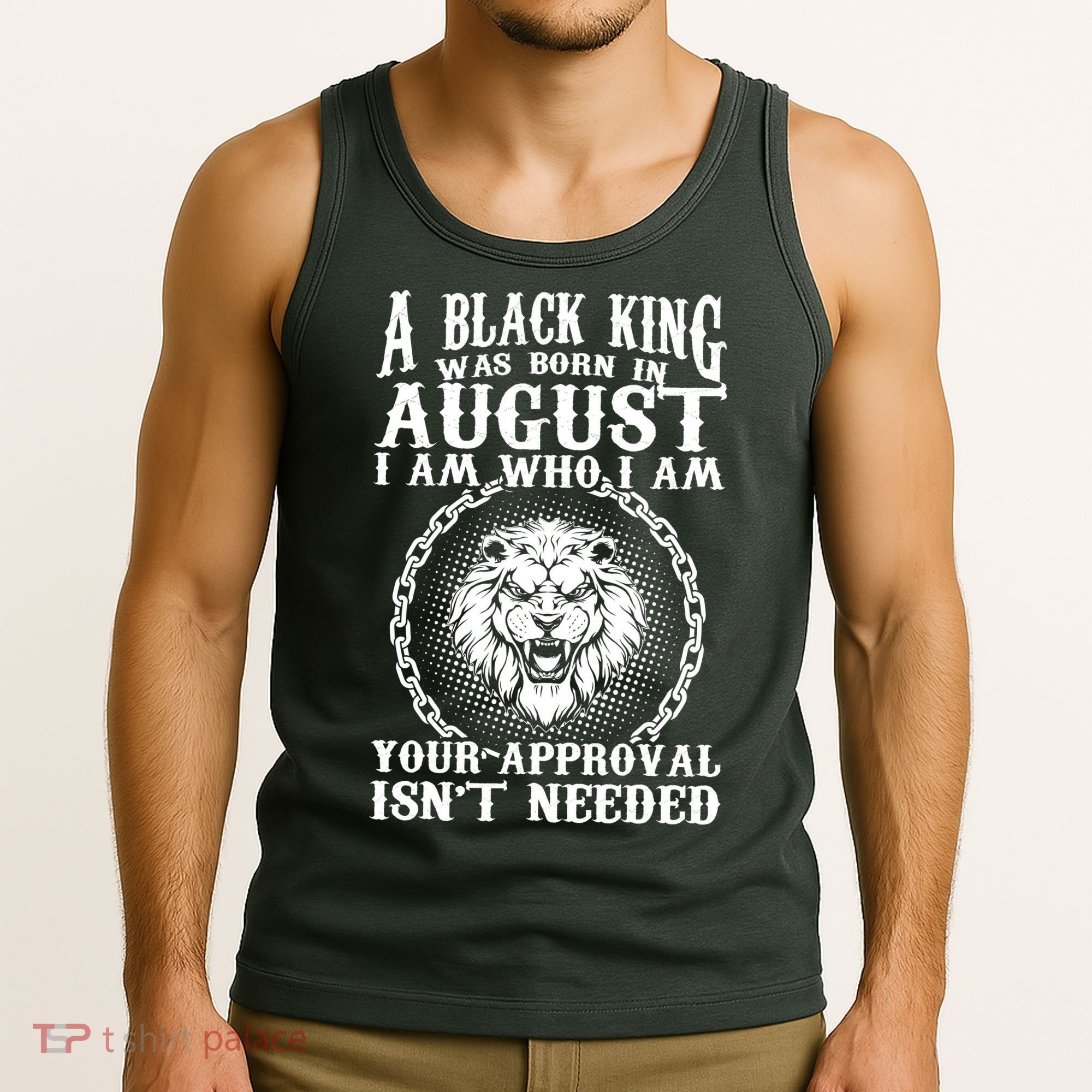 A Black King Was Born In August Birthday Lion Tank Top