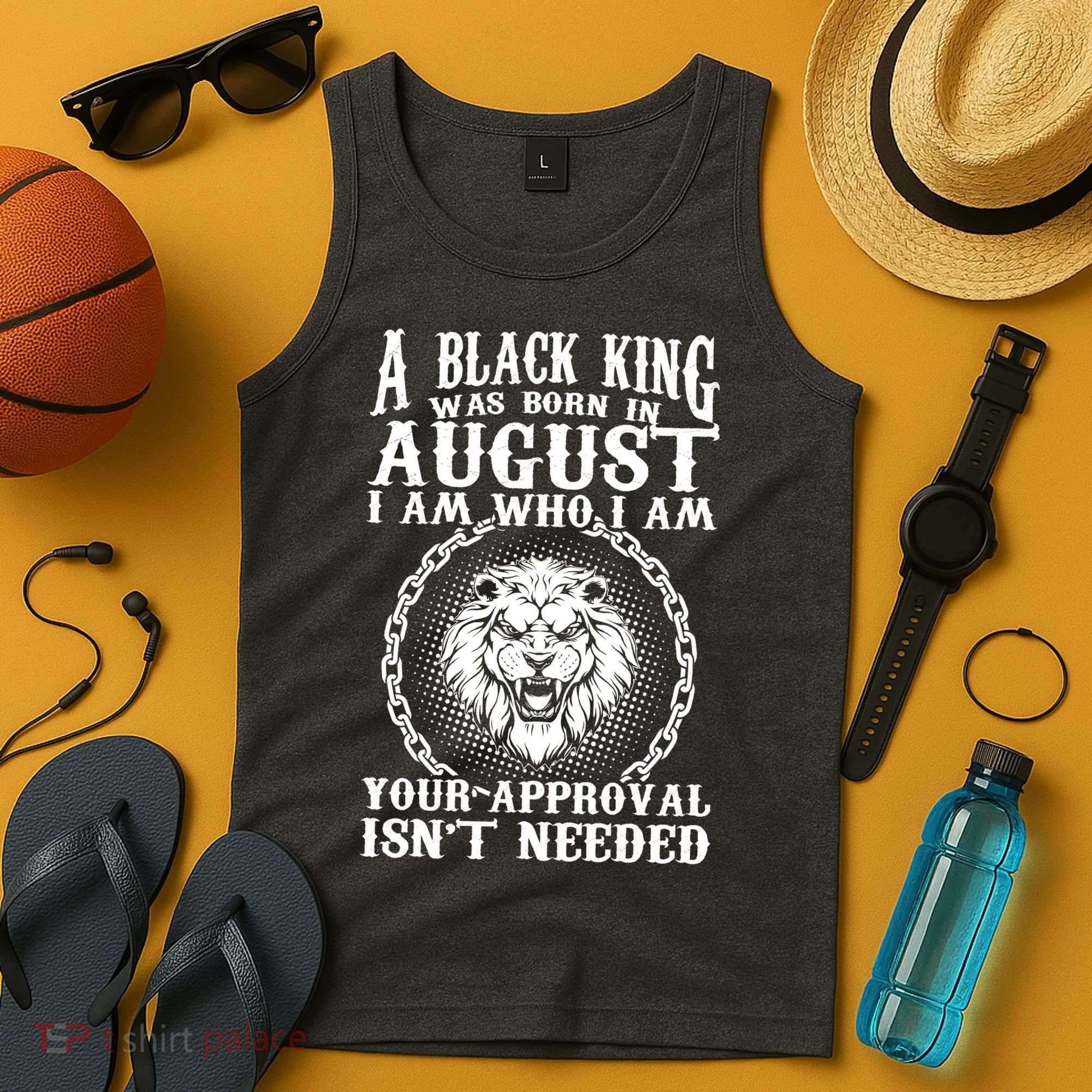 A Black King Was Born In August Birthday Lion Tank Top