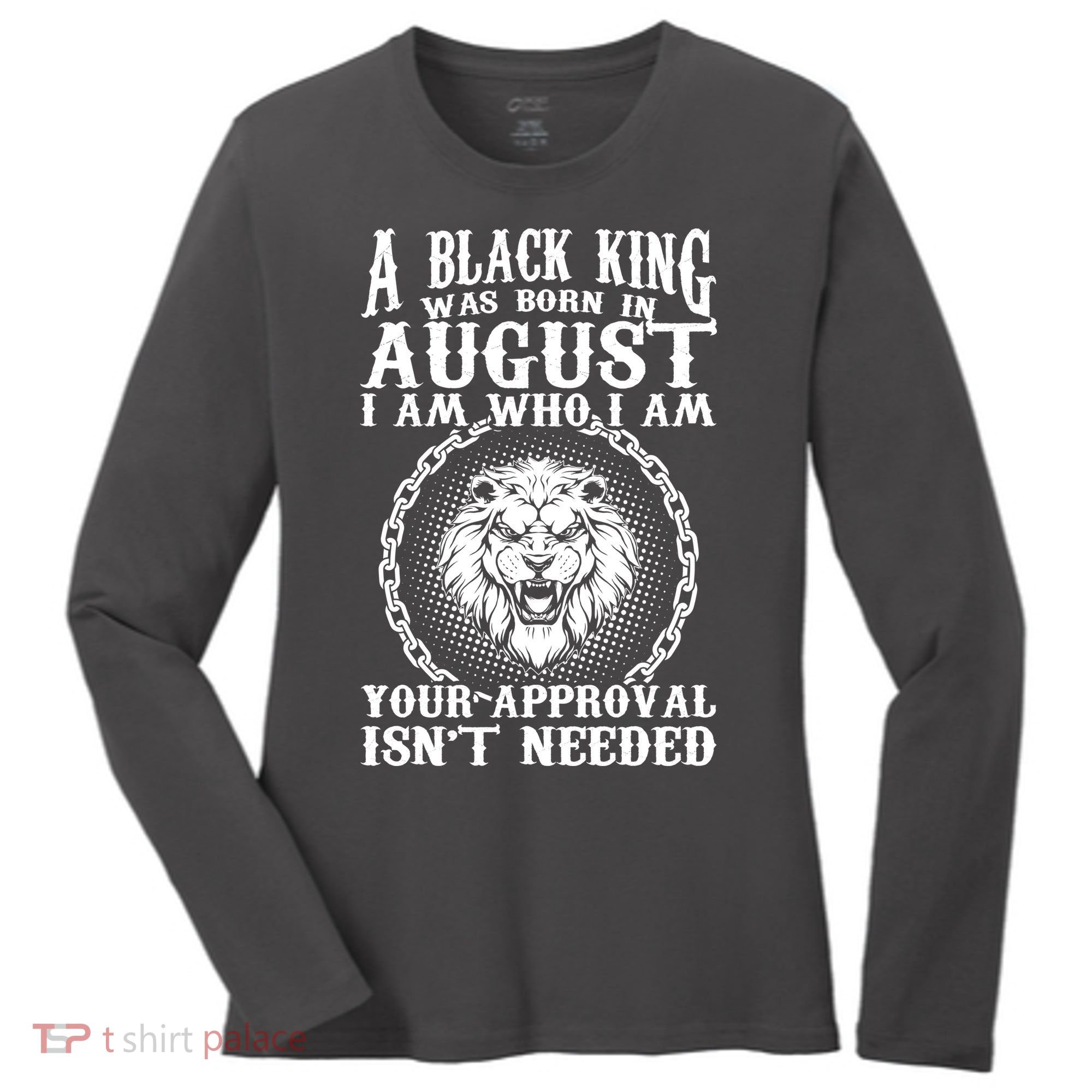 A Black King Was Born In August Birthday Lion Women's Long Sleeve Shirt