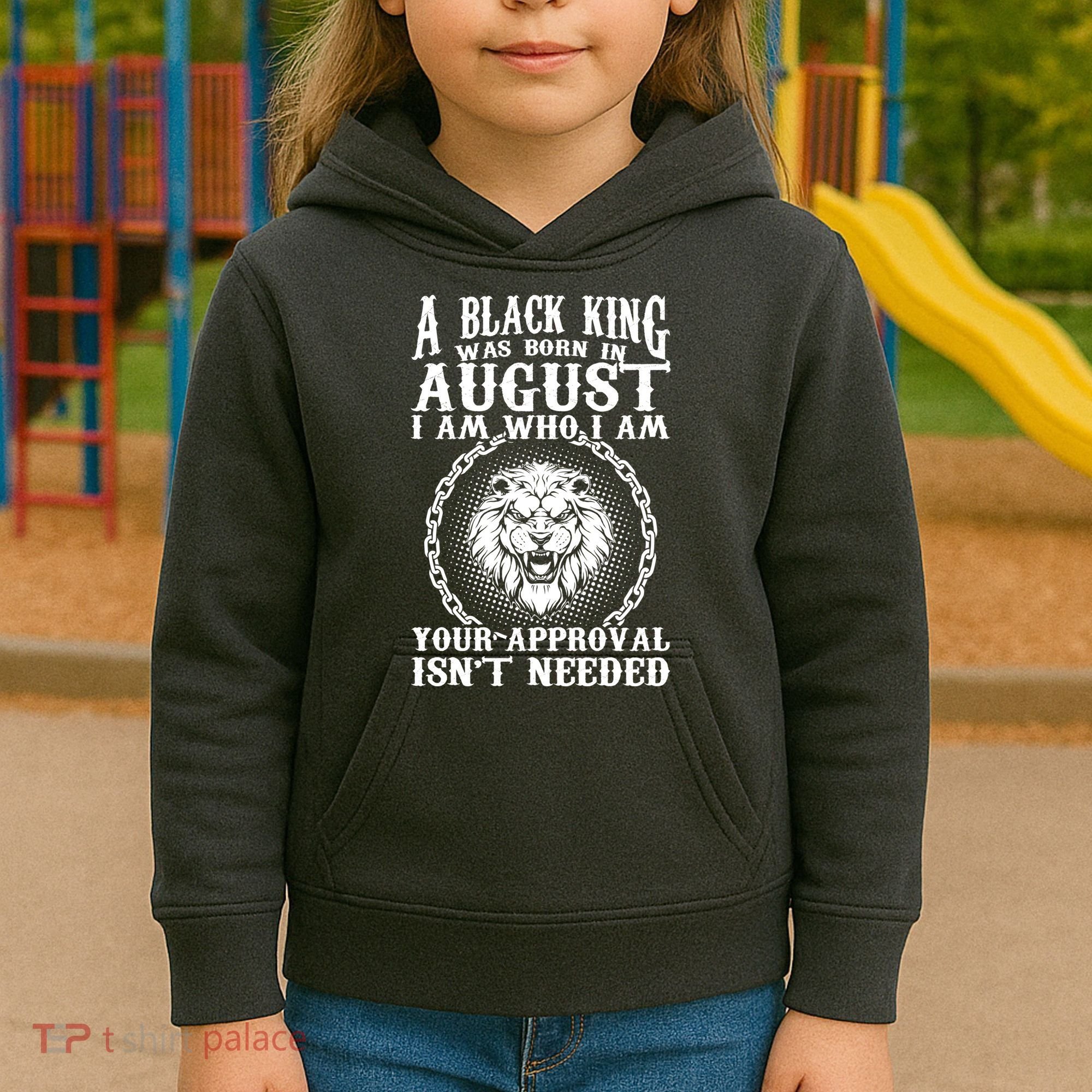 A Black King Was Born In August Birthday Lion Kids Hoodie