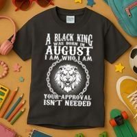 A Black King Was Born In August Birthday Lion Kids T-Shirt thumb 3