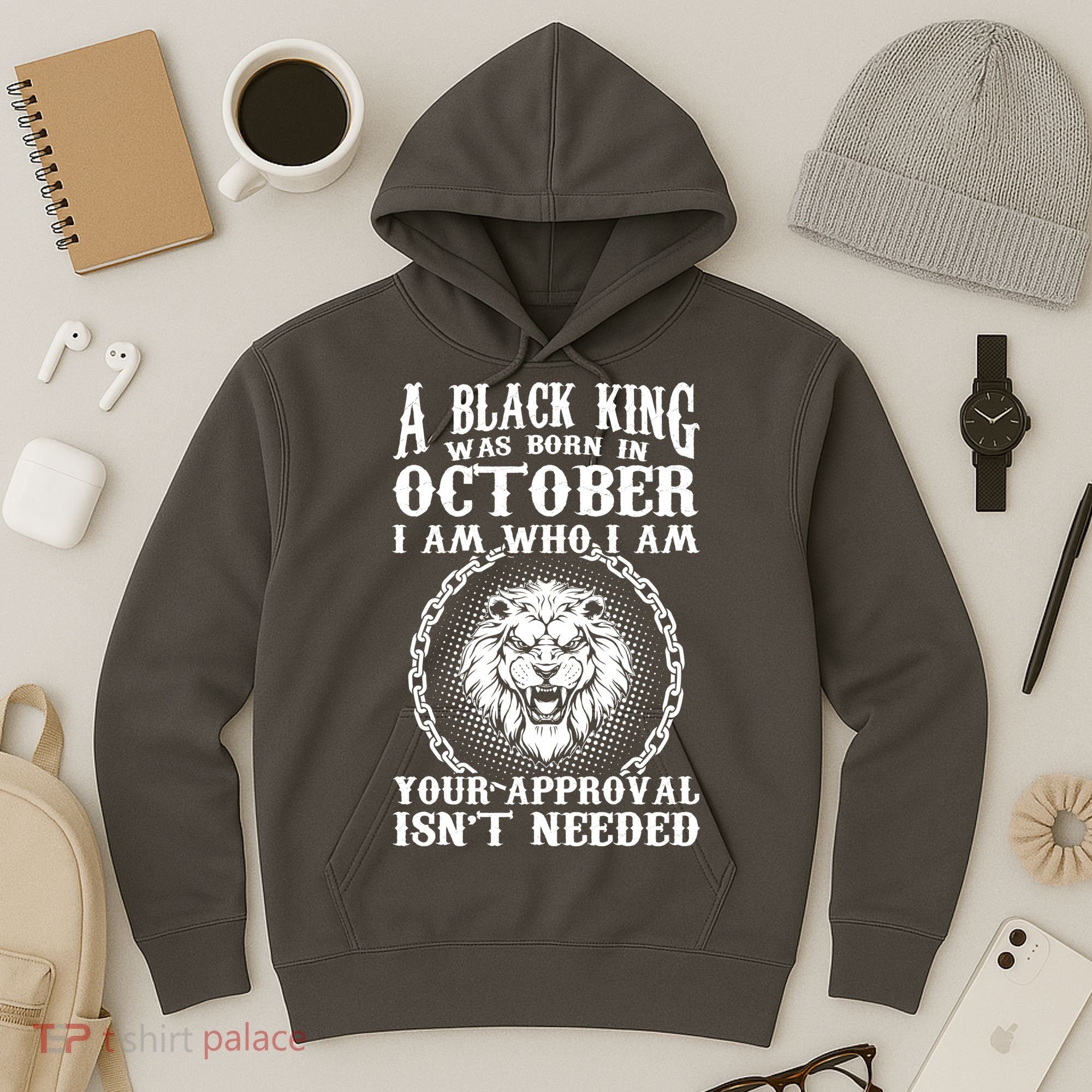 A Black King Was Born In October Birthday Lion Hoodie