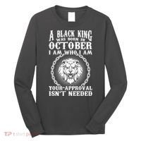 A Black King Was Born In October Birthday Lion Long Sleeve Shirt thumb 0