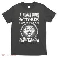 A Black King Was Born In October Birthday Lion T-Shirt thumb 0