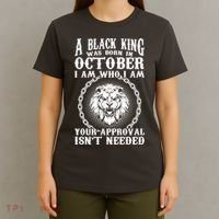 A Black King Was Born In October Birthday Lion T-Shirt thumb 4
