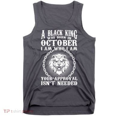 A Black King Was Born In October Birthday Lion Tank Top