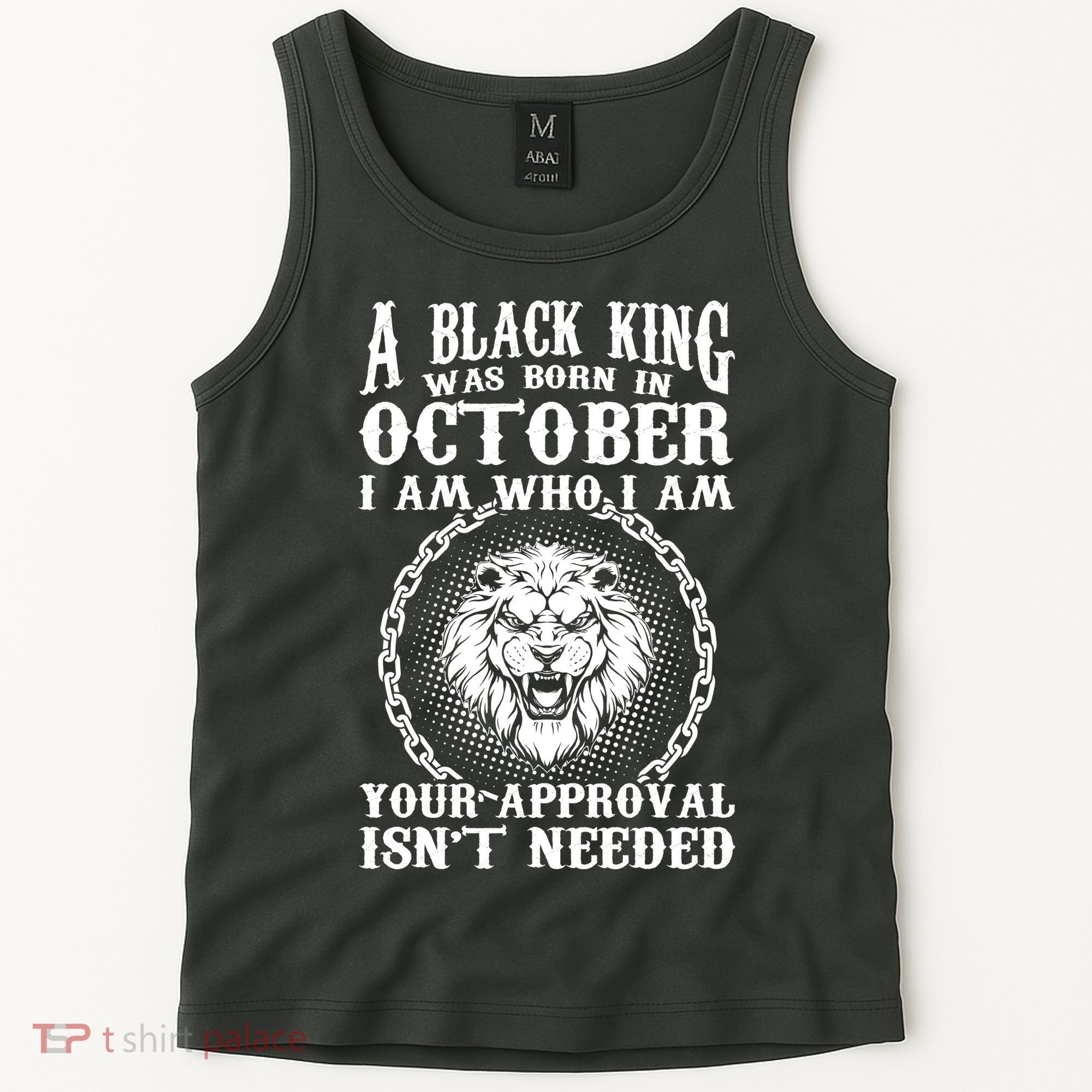 A Black King Was Born In October Birthday Lion Tank Top
