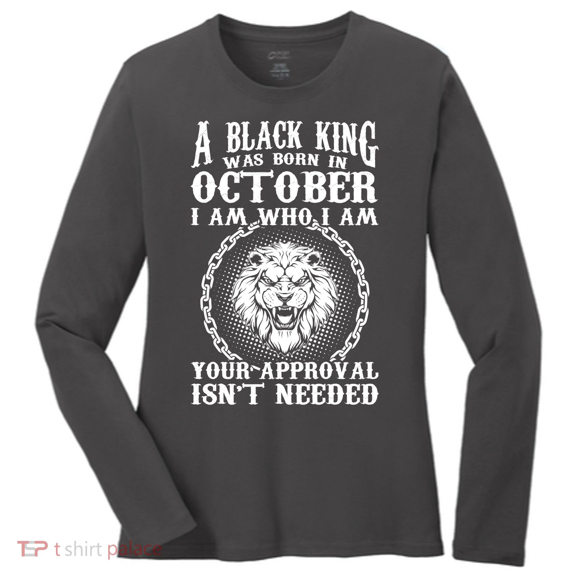 A Black King Was Born In October Birthday Lion Women's Long Sleeve Shirt