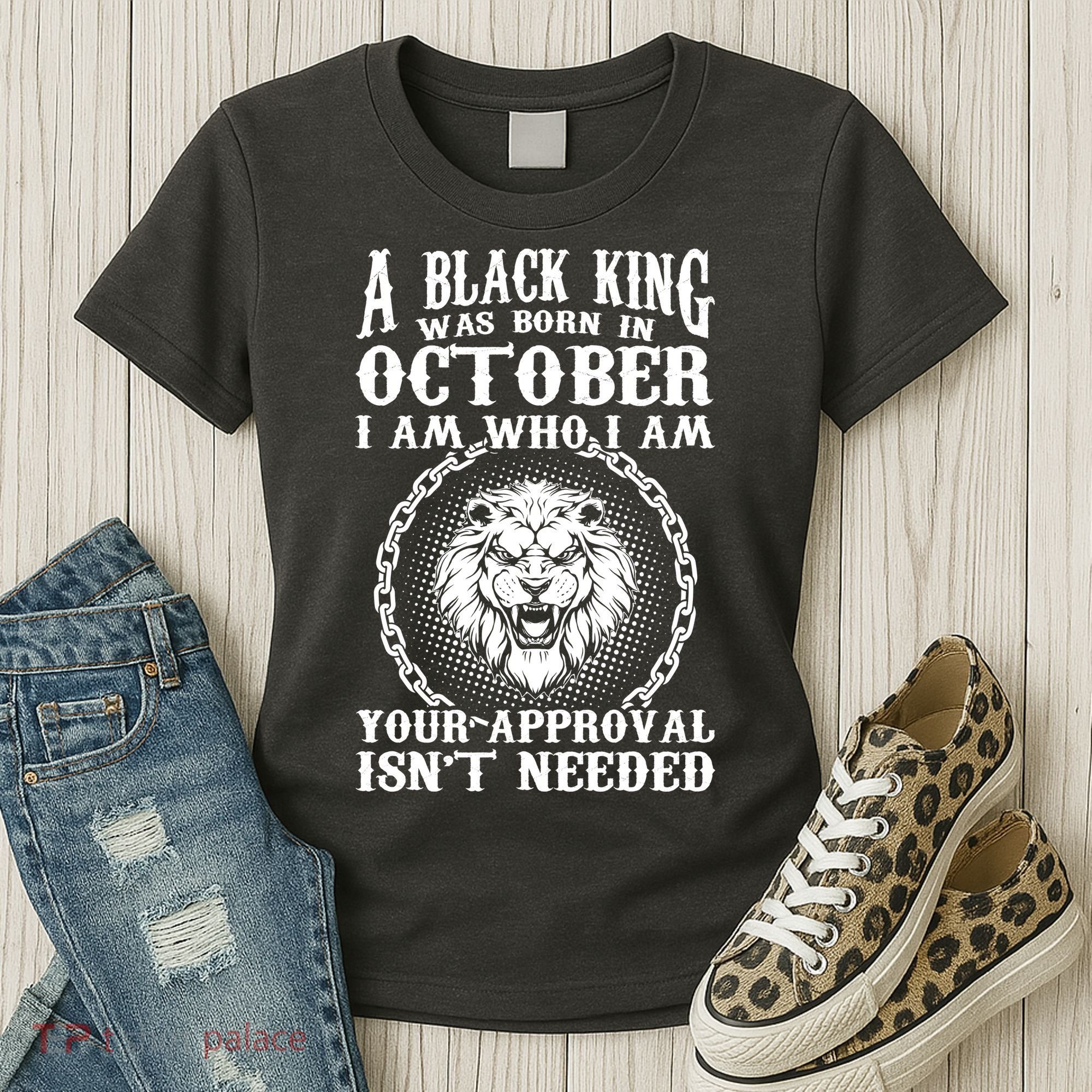 A Black King Was Born In October Birthday Lion Women's T-Shirt