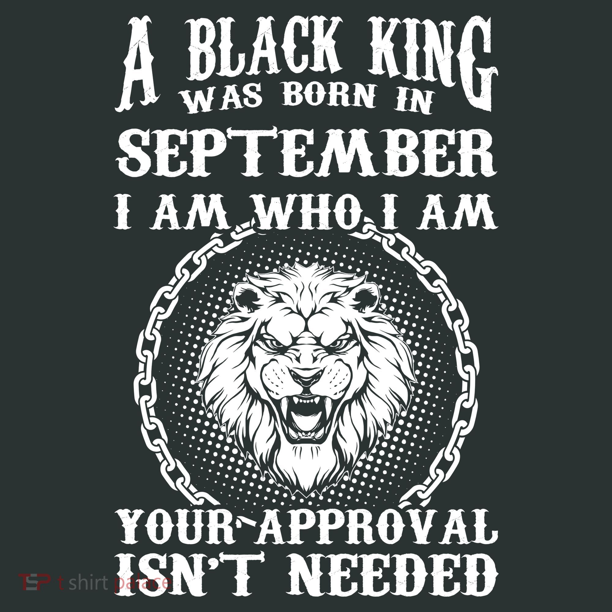 A Black King Was Born In September Birthday Lion T-Shirt