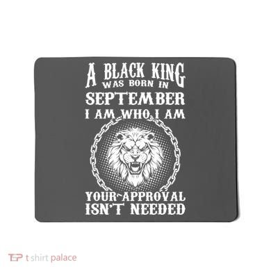 A Black King Was Born In September Birthday Lion Mousepad