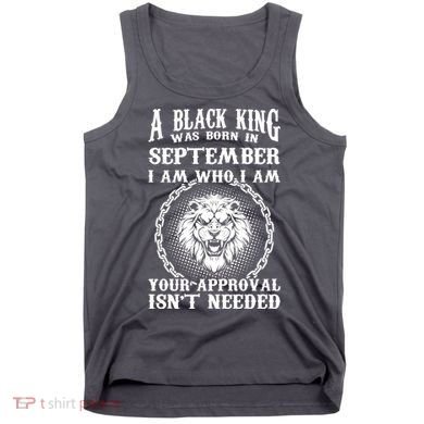 A Black King Was Born In September Birthday Lion Tank Top