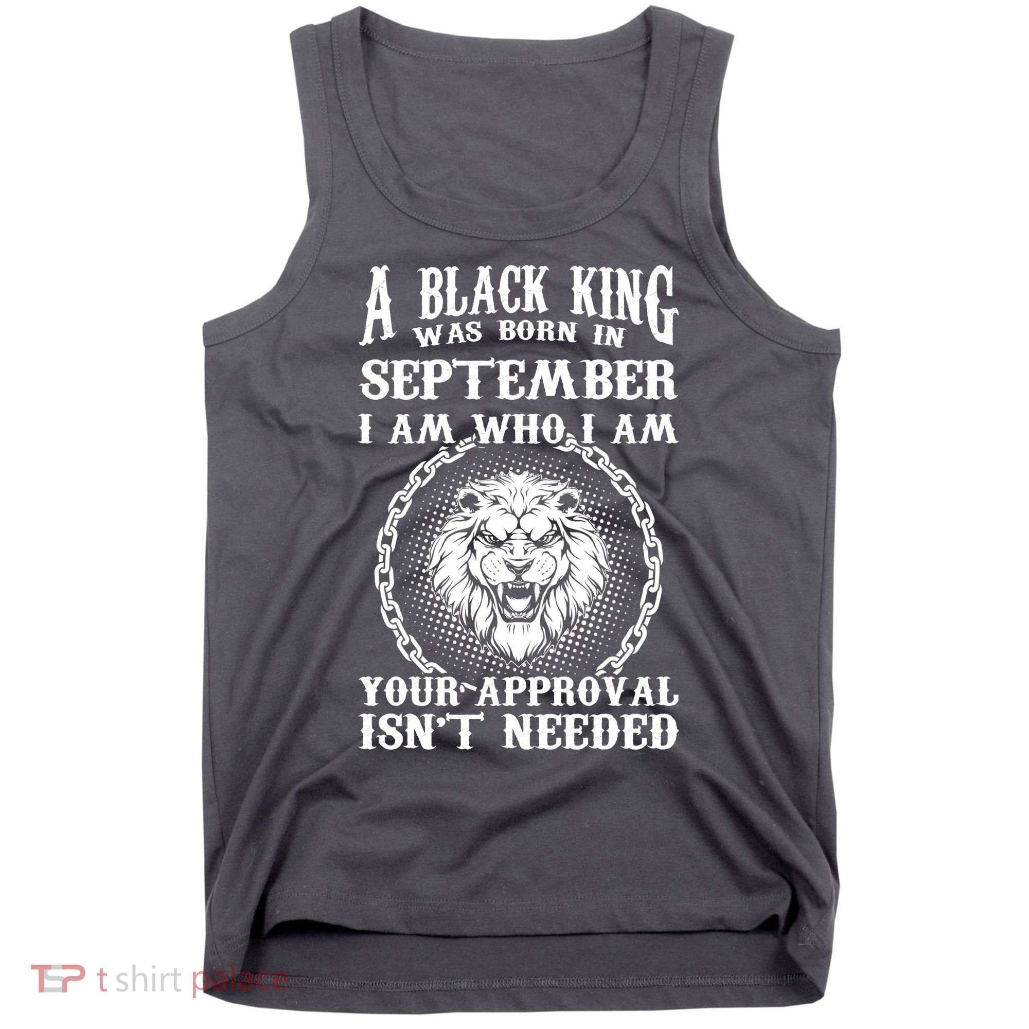 A Black King Was Born In September Birthday Lion Tank Top