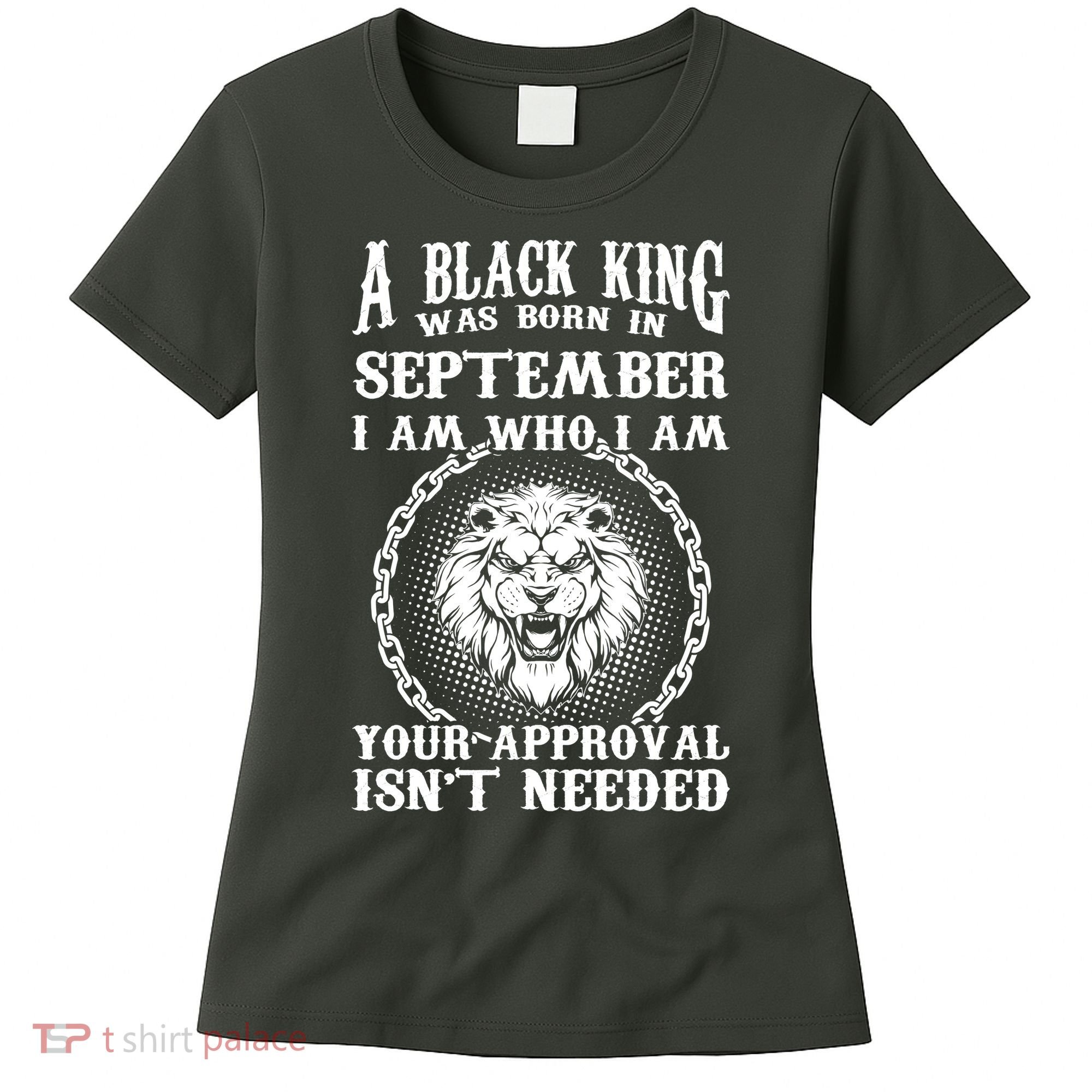 A Black King Was Born In September Birthday Lion Women's T-Shirt