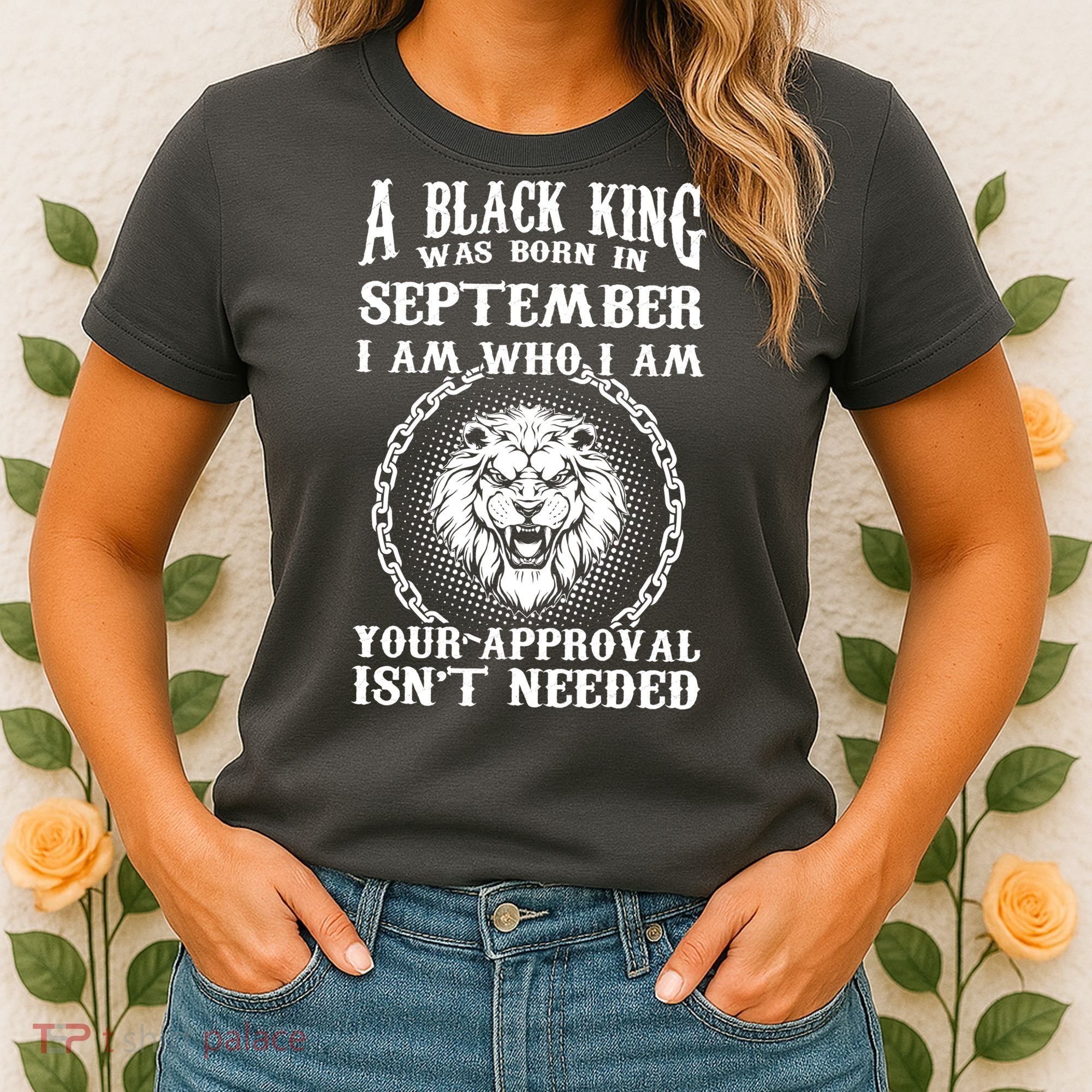 A Black King Was Born In September Birthday Lion Women's T-Shirt