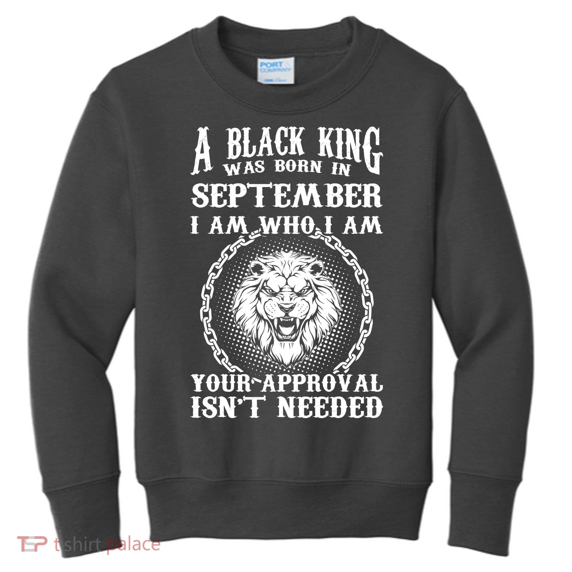 A Black King Was Born In September Birthday Lion Kids Sweatshirt
