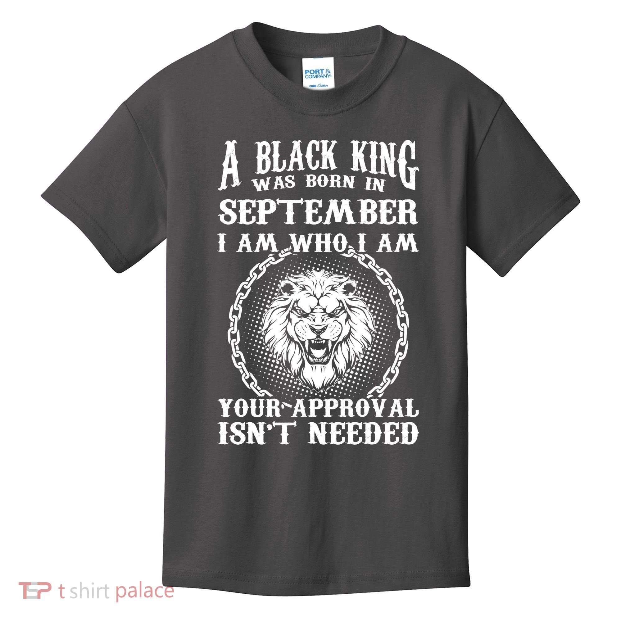 A Black King Was Born In September Birthday Lion Kids T-Shirt
