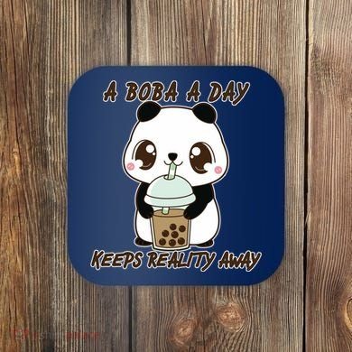 A Boba A Day Keeps The Reality Away Cute Panda Coaster