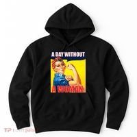 A Day Without A Woman Rosie Riveter WWII Poster Hoodie thumb 0