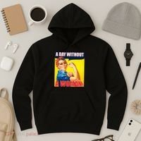 A Day Without A Woman Rosie Riveter WWII Poster Hoodie thumb 3