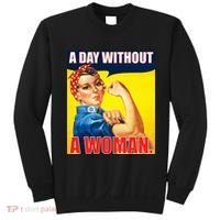A Day Without A Woman Rosie Riveter WWII Poster Sweatshirt thumb 0