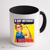 A Day Without A Woman Rosie Riveter WWII Poster Coffee Mug thumb 1