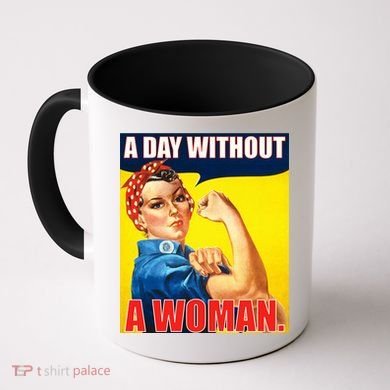 A Day Without A Woman Rosie Riveter WWII Poster Coffee Mug