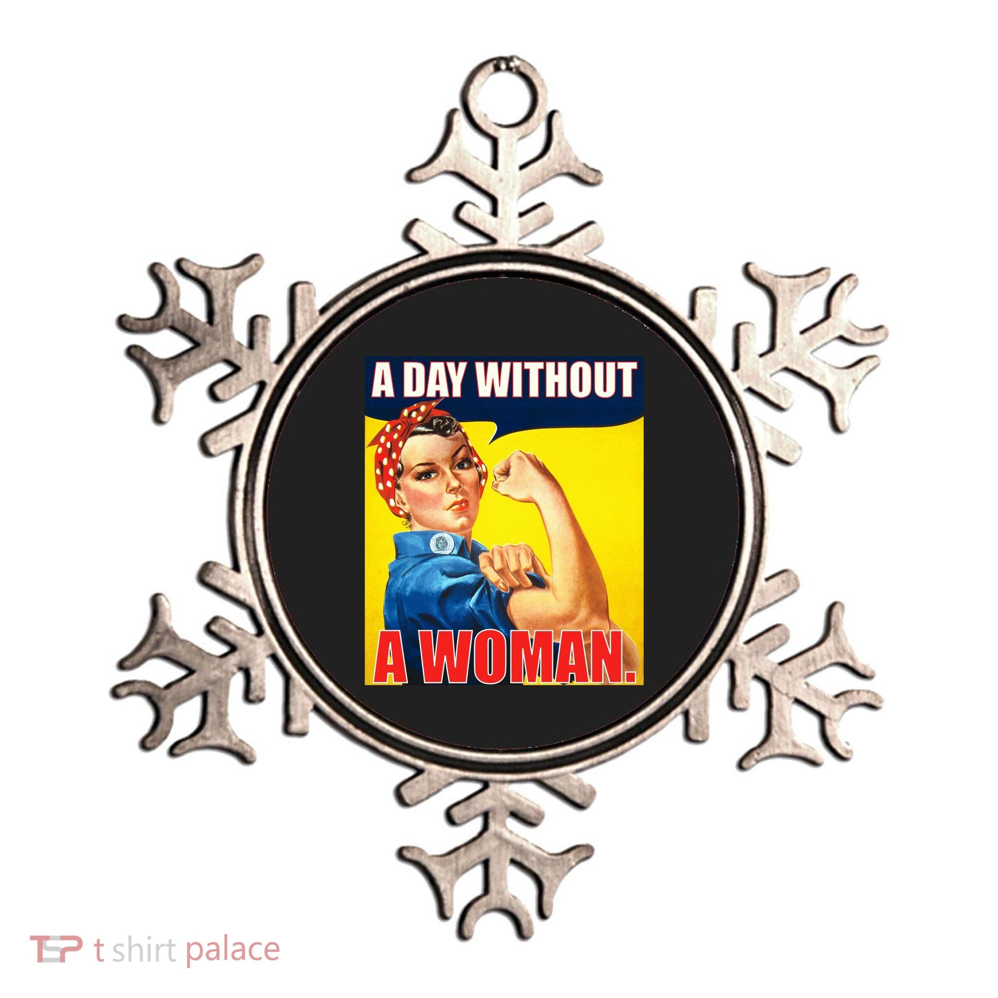 A Day Without A Woman Rosie Riveter WWII Poster Ornament