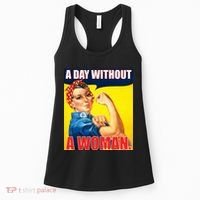 A Day Without A Woman Rosie Riveter WWII Poster Women's Tank Top thumb 0