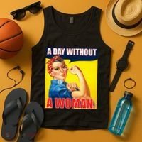 A Day Without A Woman Rosie Riveter WWII Poster Tank Top thumb 4