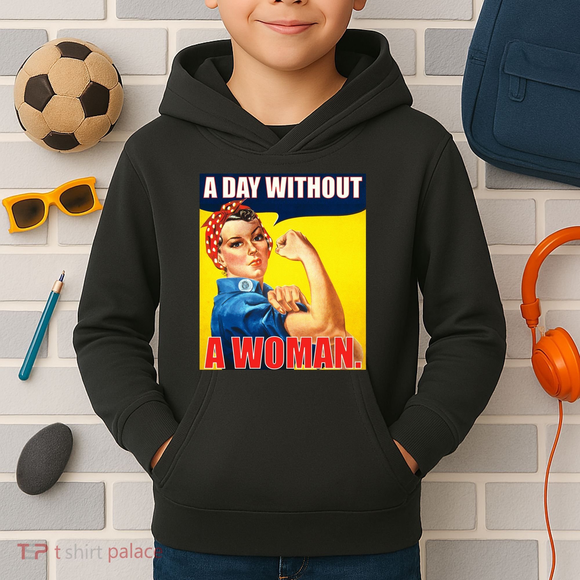 A Day Without A Woman Rosie Riveter WWII Poster Kids Hoodie