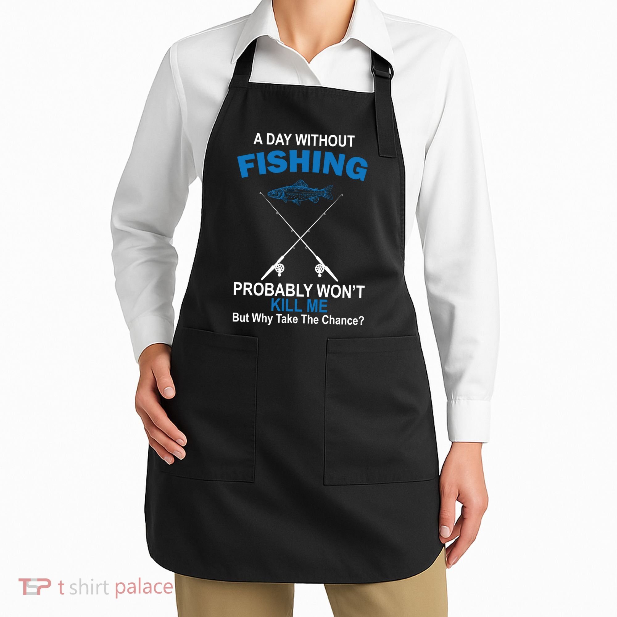 A Day Without Fishing Funny Apron