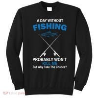 A Day Without Fishing Funny Sweatshirt thumb 0