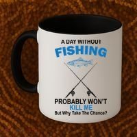 A Day Without Fishing Funny Coffee Mug thumb 2