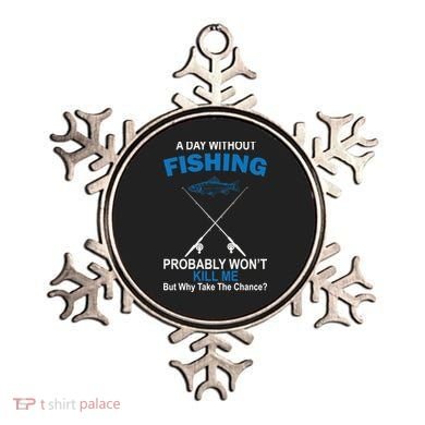 A Day Without Fishing Funny Ornament