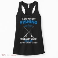 A Day Without Fishing Funny Women's Tank Top thumb 0