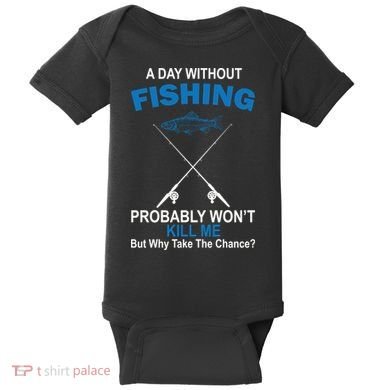 A Day Without Fishing Funny Baby Bodysuit