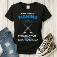 A Day Without Fishing Funny Women's T-Shirt thumb 3