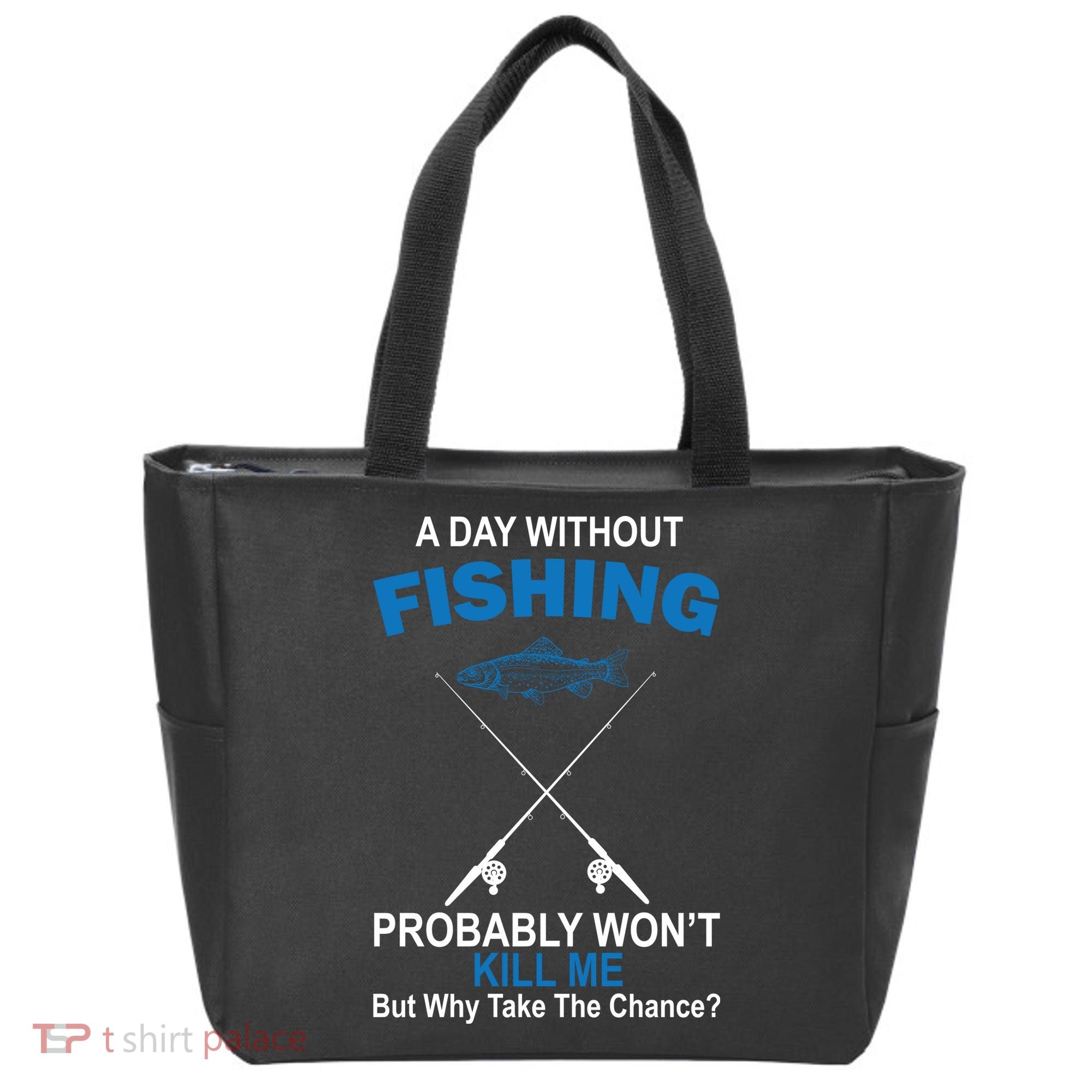 A Day Without Fishing Funny Tote Bag