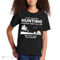 A Day Without Hunting Probably Won't Kill Me Kids T-Shirt thumb 2