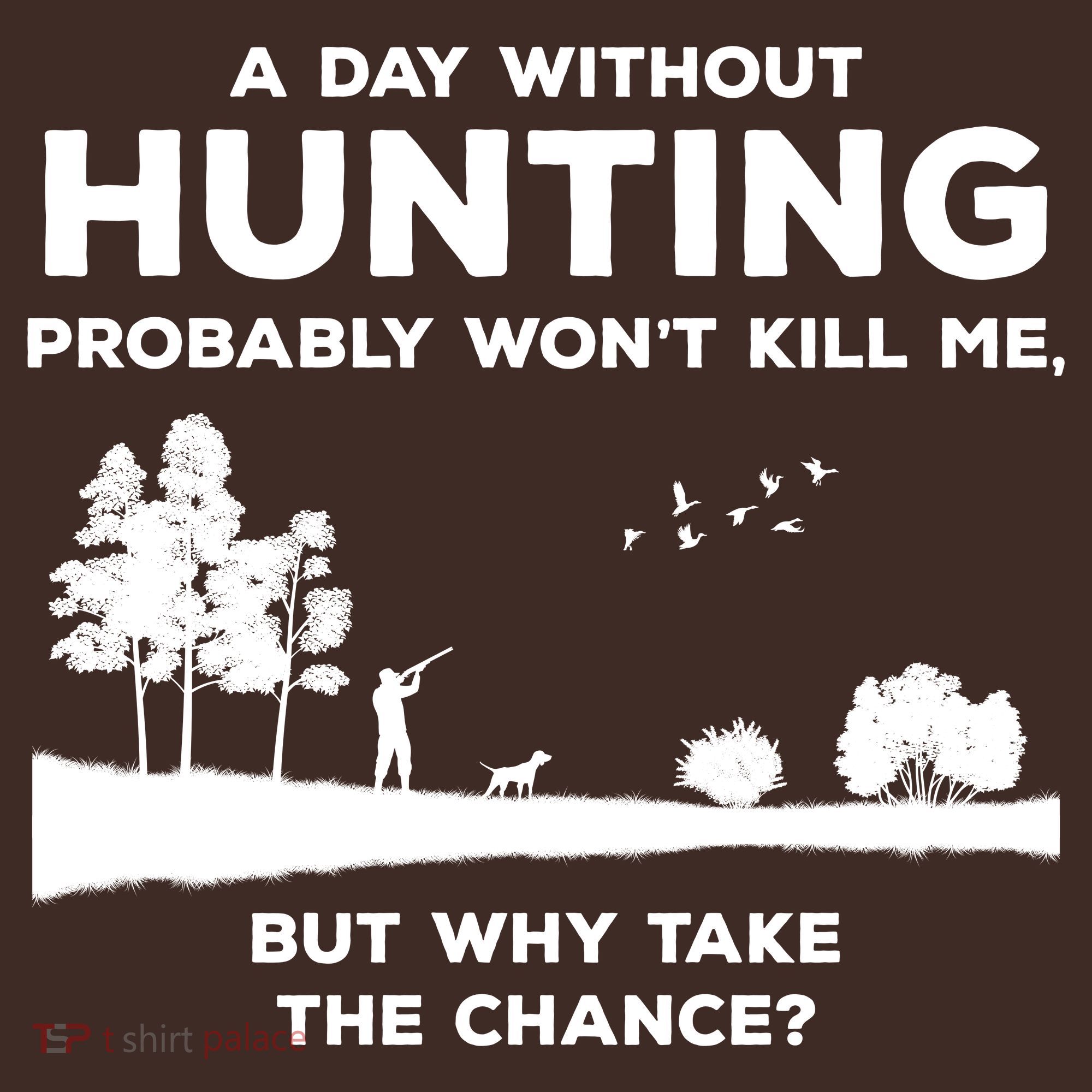 A Day Without Hunting Probably Won't Kill Me Kids Hoodie