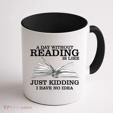 A Day Without Reading Coffee Mug back