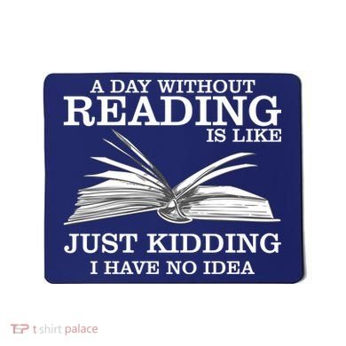 A Day Without Reading Mousepad