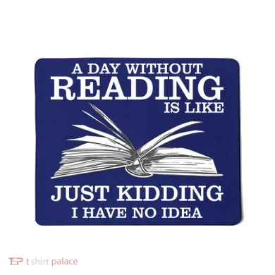A Day Without Reading Mousepad