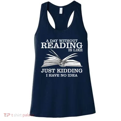 A Day Without Reading Women's Tank Top