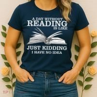 A Day Without Reading Women's T-Shirt thumb 2