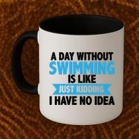 A Day Without Swimming  Coffee Mug thumb 2