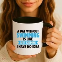 A Day Without Swimming  Coffee Mug thumb 3