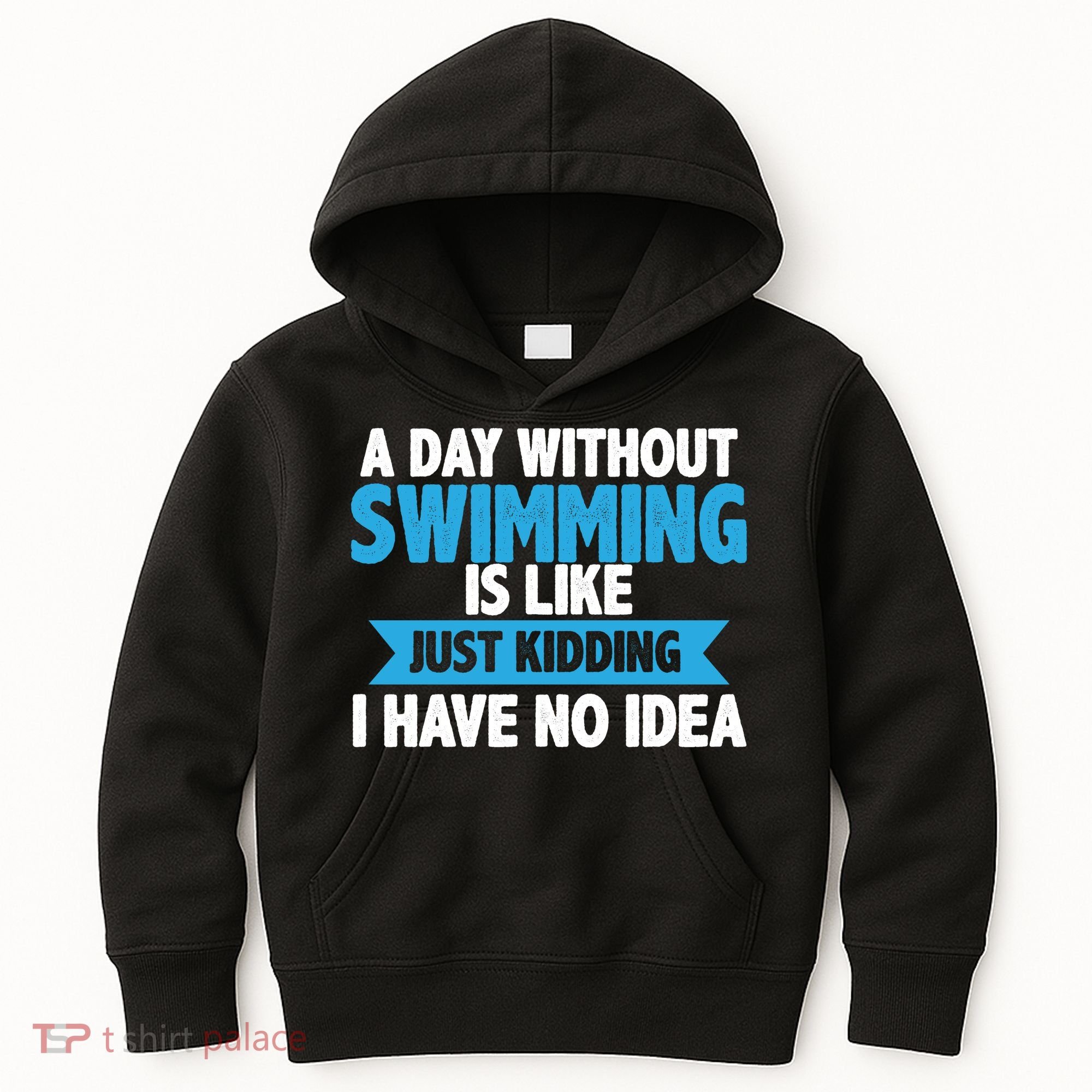 A Day Without Swimming  Kids Hoodie