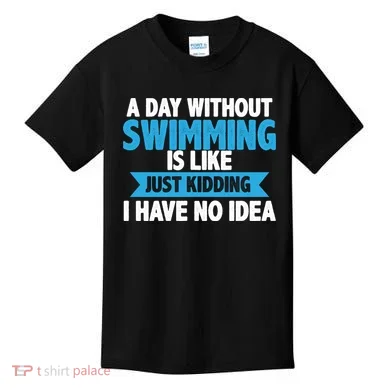 A Day Without Swimming  Kids T-Shirt